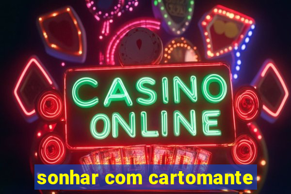 sonhar com cartomante